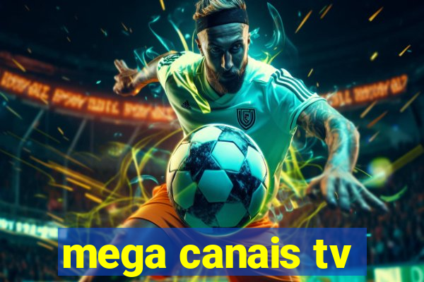 mega canais tv