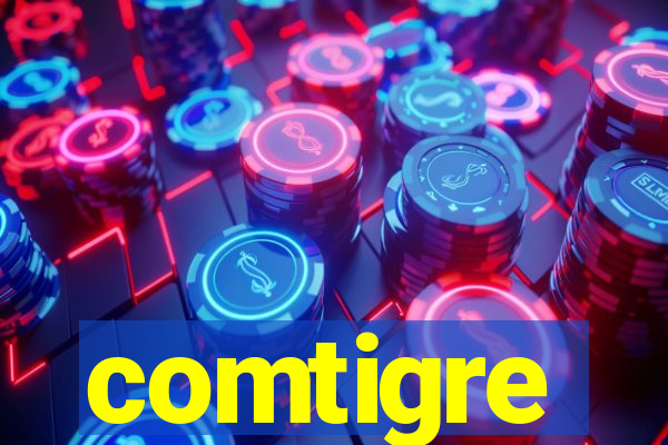 comtigre