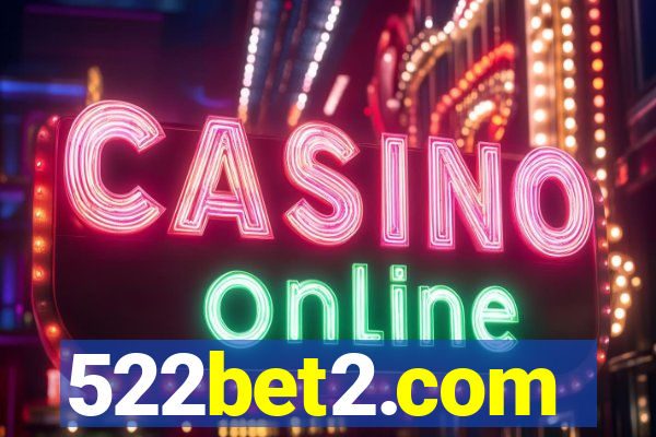 522bet2.com