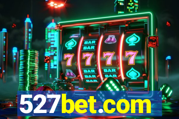 527bet.com