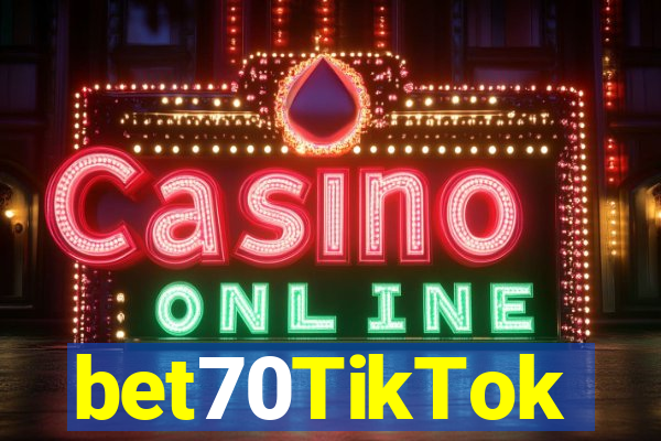 bet70TikTok