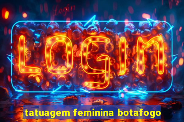 tatuagem feminina botafogo