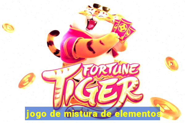 jogo de mistura de elementos