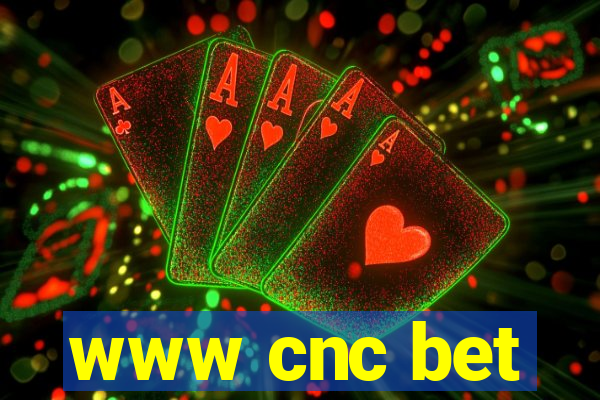 www cnc bet