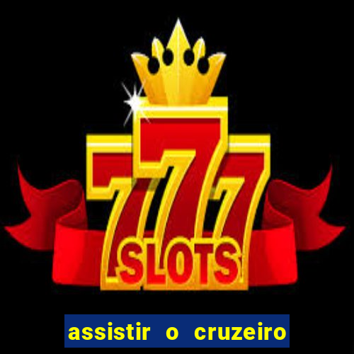 assistir o cruzeiro das loucas