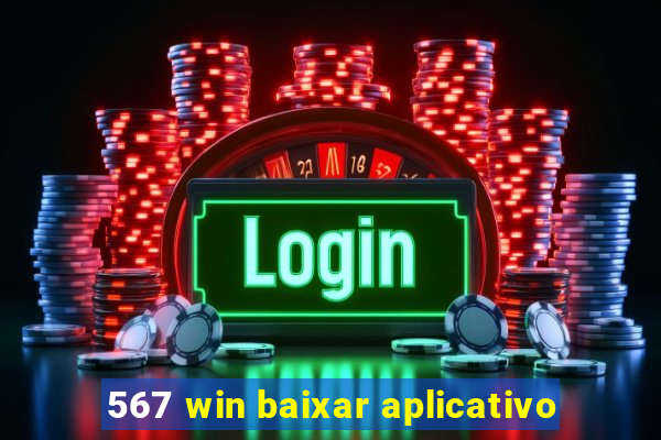 567 win baixar aplicativo