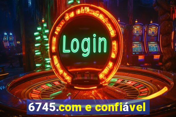 6745.com e confiável