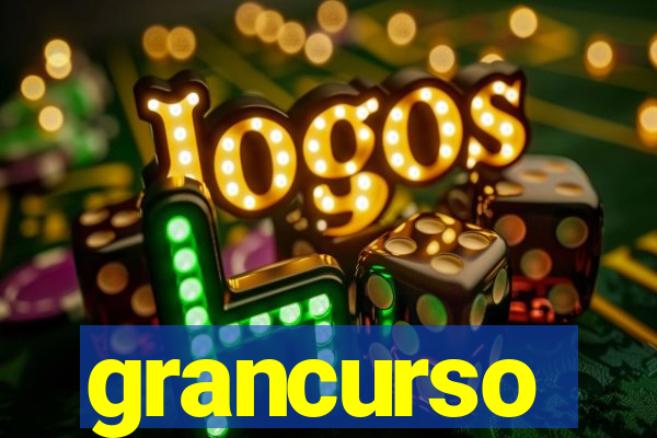 grancurso