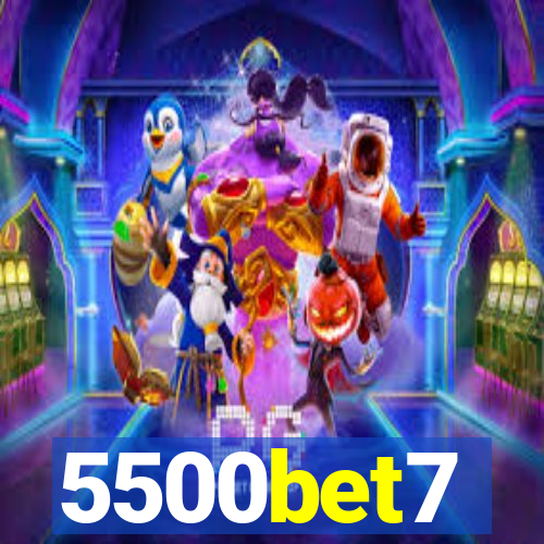 5500bet7