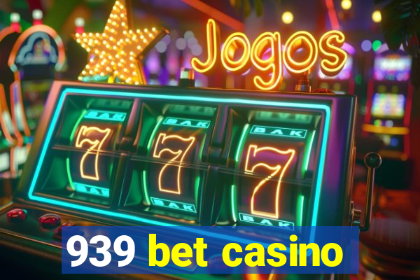 939 bet casino