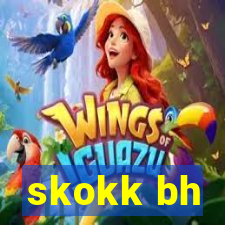 skokk bh