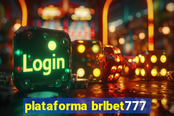 plataforma brlbet777