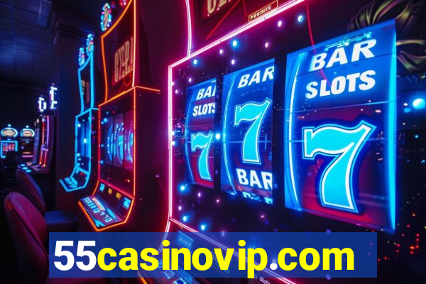 55casinovip.com