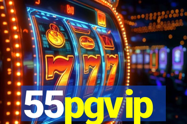 55pgvip