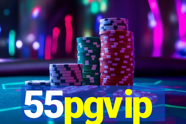 55pgvip