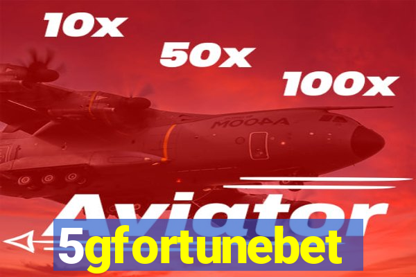 5gfortunebet