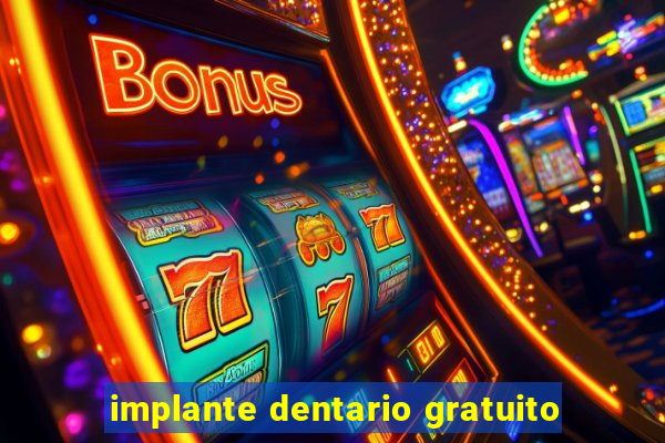 implante dentario gratuito