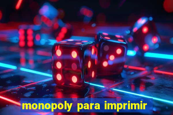 monopoly para imprimir