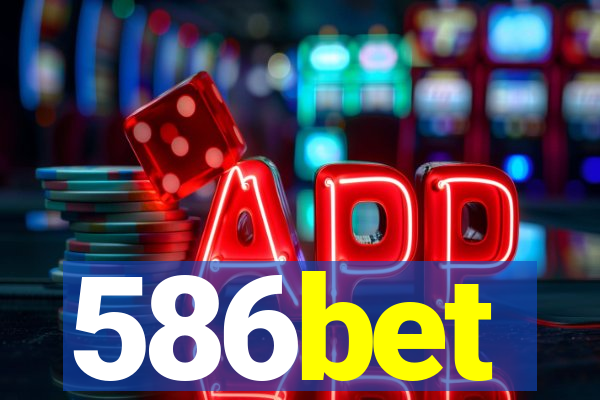 586bet