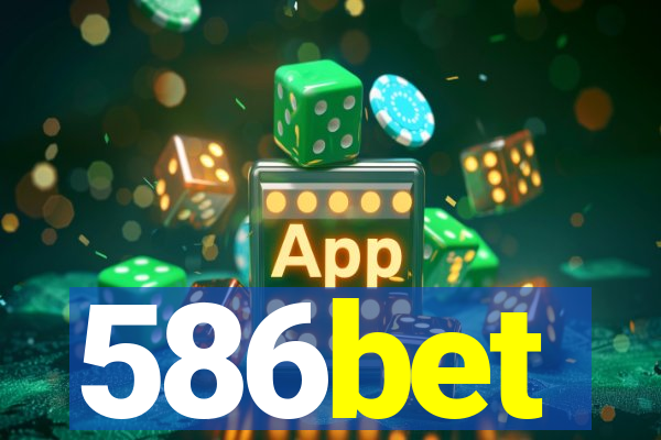 586bet