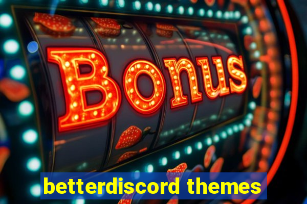 betterdiscord themes