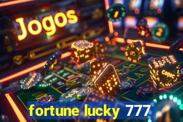 fortune lucky 777