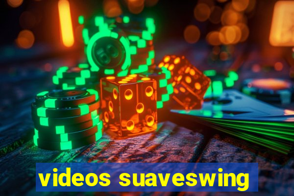 videos suaveswing