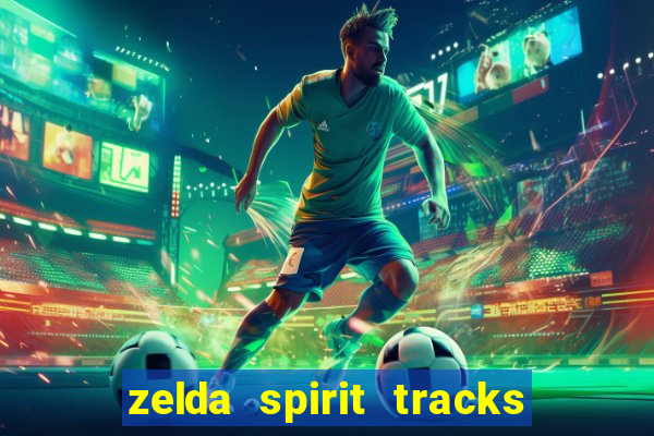 zelda spirit tracks rom pt br