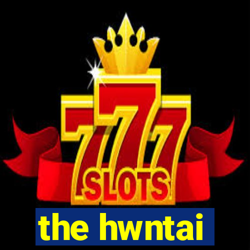 the hwntai