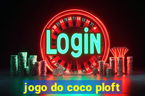 jogo do coco ploft