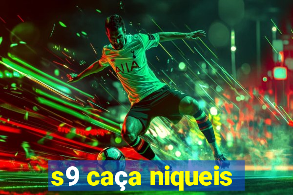 s9 caça niqueis