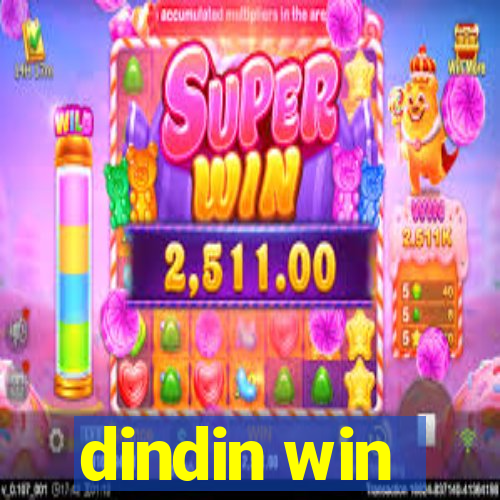 dindin win