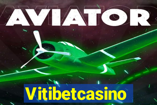 Vitibetcasino