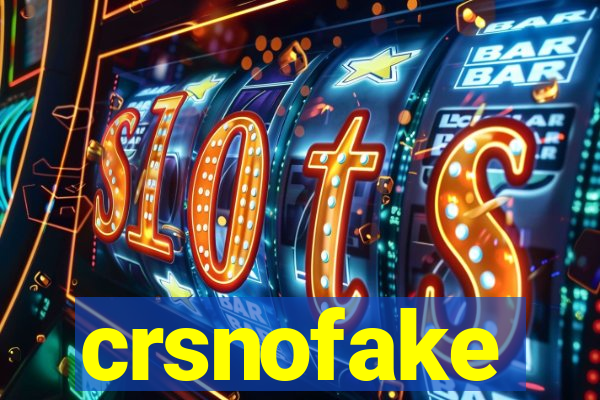 crsnofake