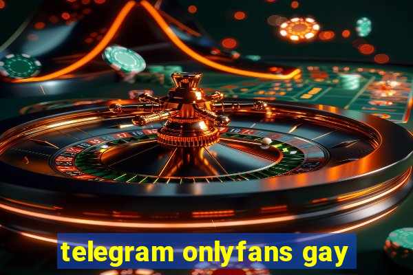 telegram onlyfans gay