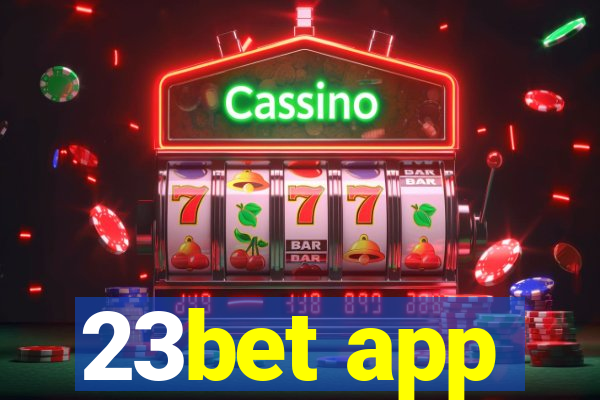 23bet app