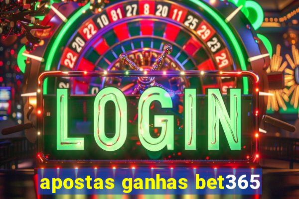 apostas ganhas bet365