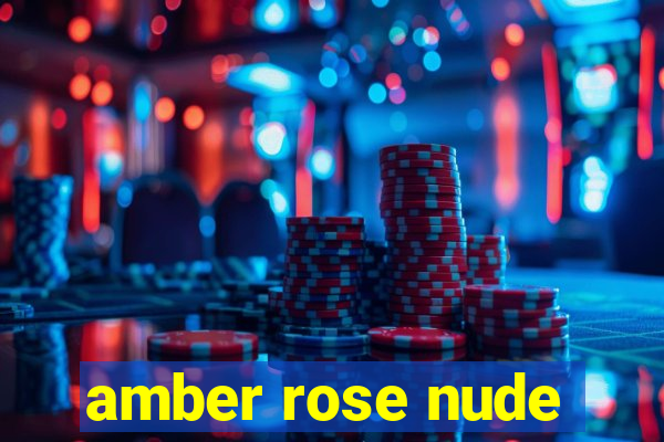 amber rose nude