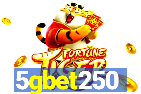 5gbet250