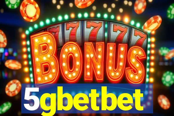 5gbetbet