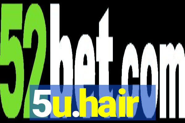 5u.hair