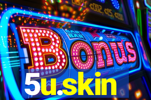 5u.skin