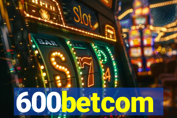 600betcom