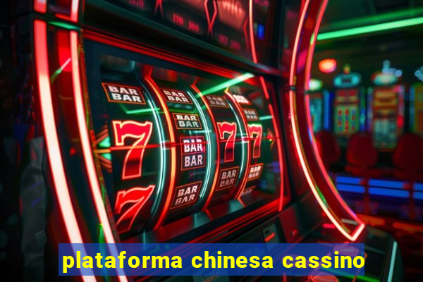 plataforma chinesa cassino