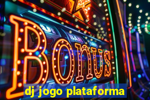 dj jogo plataforma