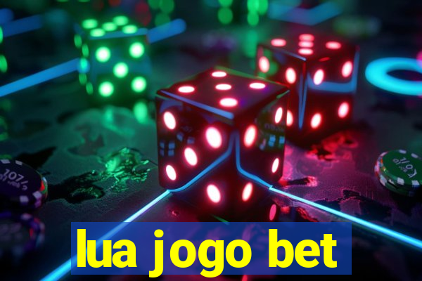 lua jogo bet