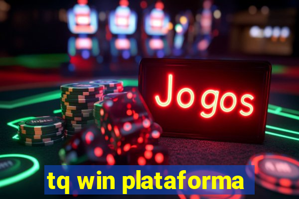 tq win plataforma