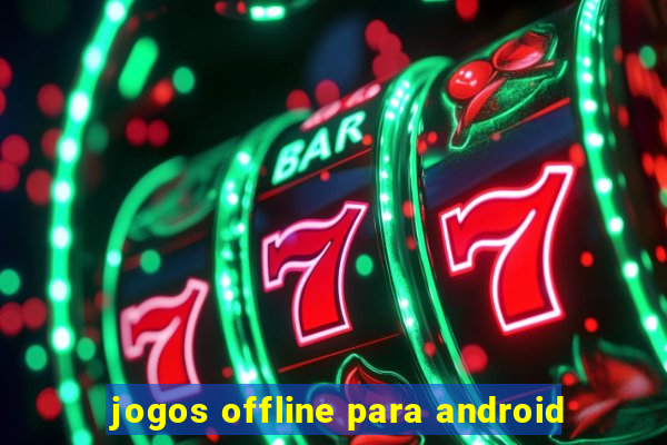 jogos offline para android