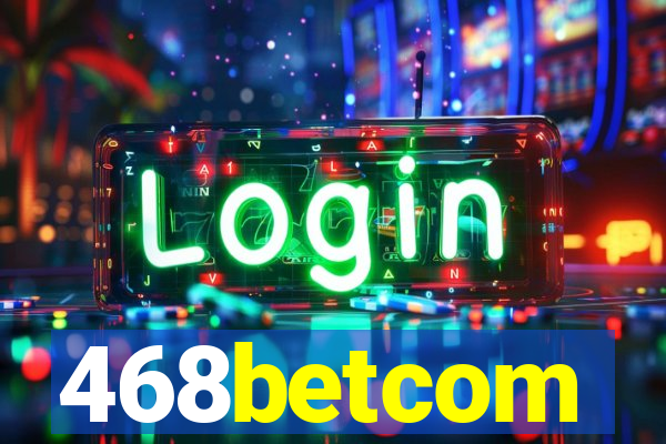 468betcom