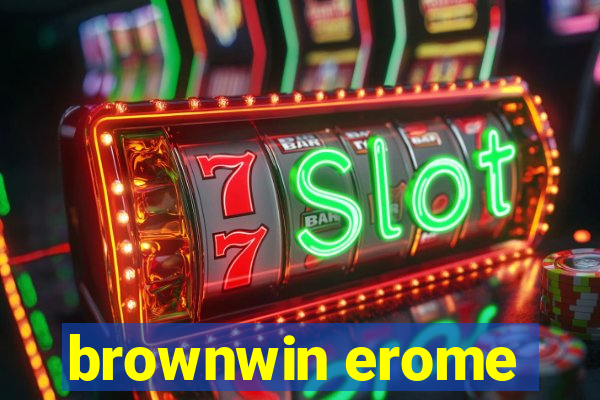 brownwin erome